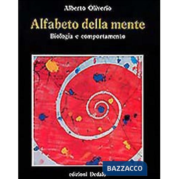 Alfabeto della mente. Biologia e comportamento