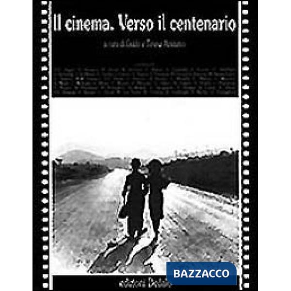 Cinema. Verso il centenario (Il)