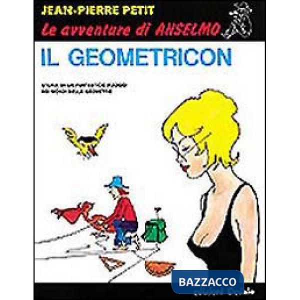 Geometricon. Storia di un fantastico viaggio nei mondi delle geometrie (Il)