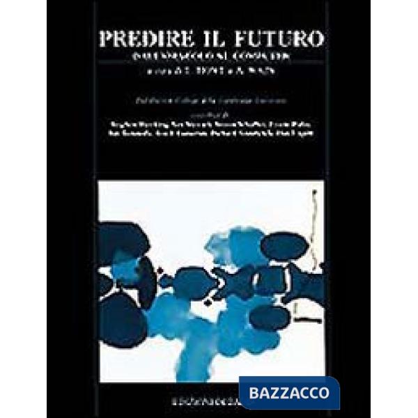 Predire il futuro. Dall'oracolo al computer