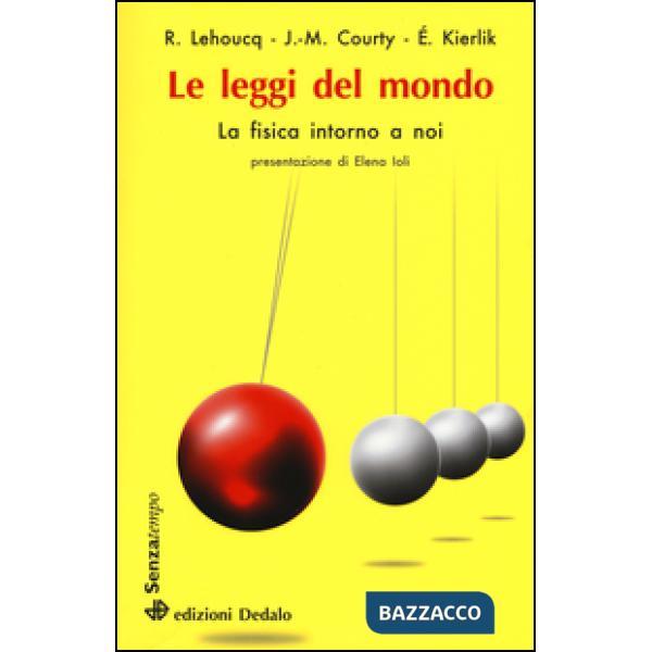 Leggi del mondo. La fisica intorno a noi (Le)