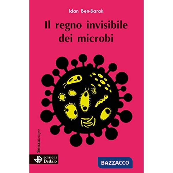 Regno invisibile dei microbi (Il)