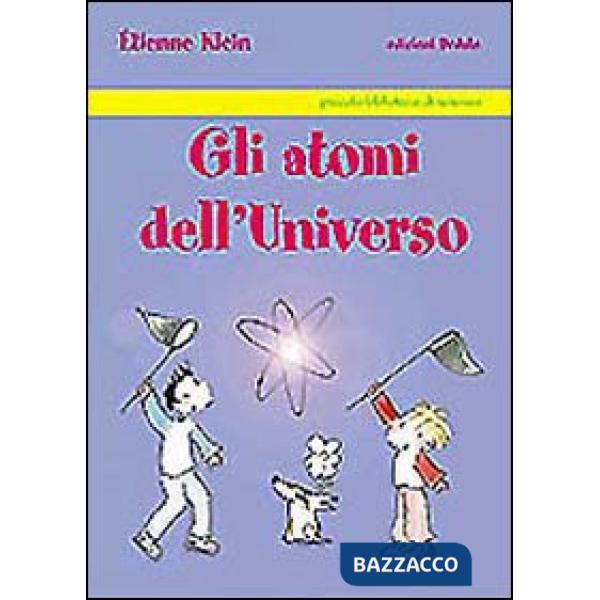 Atomi dell'universo (Gli)