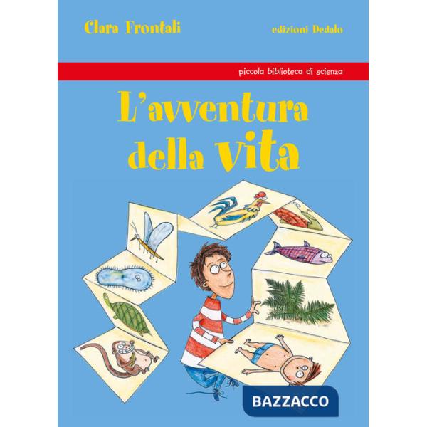Avventura della vita. Ediz. illustrata (L')