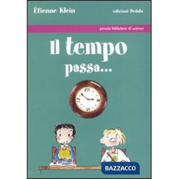 Tempo passa.... Ediz. illustrata (Il)