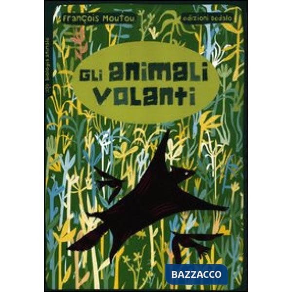 Animali volanti. Ediz. illustrata (Gli)