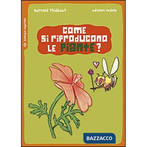 Come si riproducono le piante?