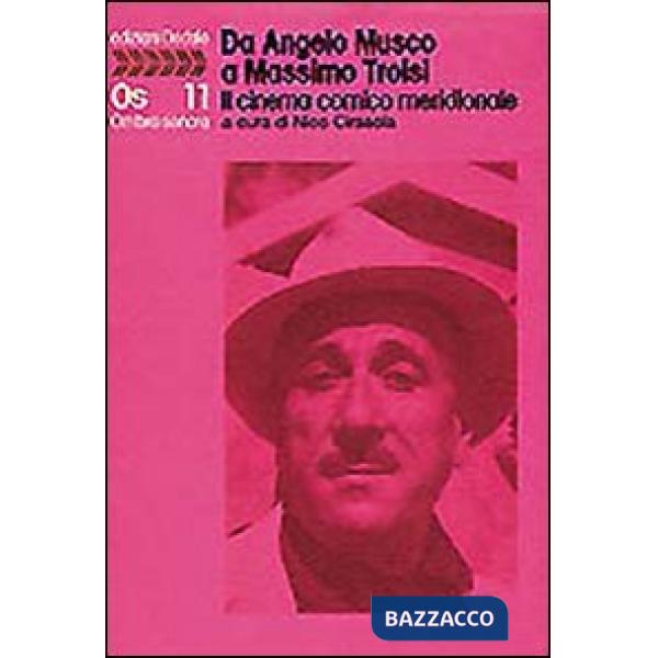 Da Angelo Musco a Massimo Troisi. Il cinema comico meridionale