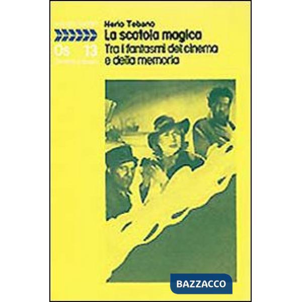 Scatola magica. Tra i fantasmi del cinema e della memoria (La)