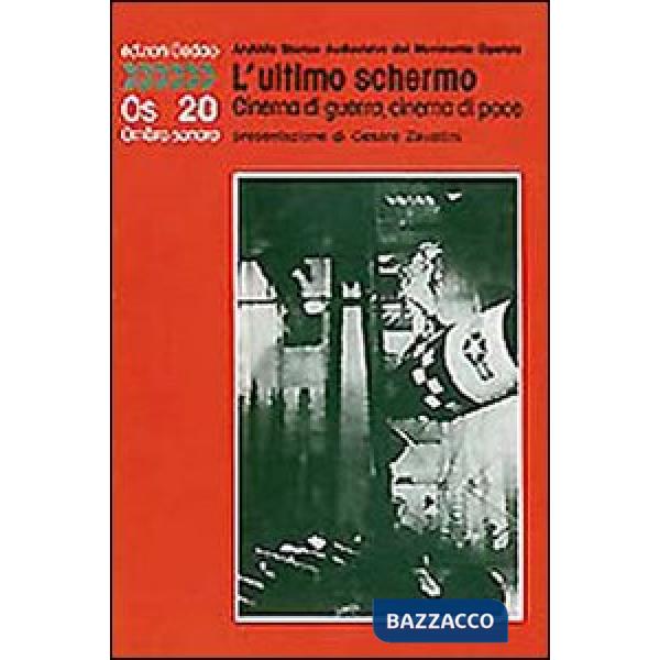 Ultimo schermo. Cinema di guerra, cinema di pace (L')