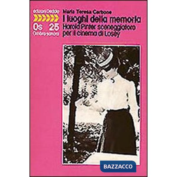 Luoghi della memoria. Harold Pinter sceneggiatore per il cinema di Losey (I)
