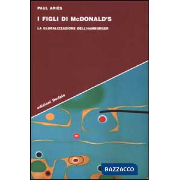 Figli di McDonald's. La globalizzazione dell'hamburger (I)