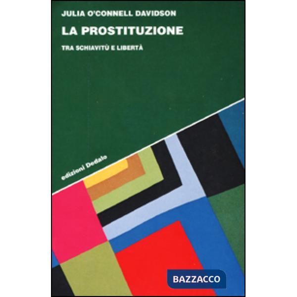 Prostituzione. Sesso, soldi e potere (La)