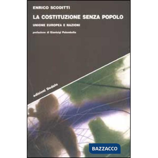 Costituzione senza popolo. Unione Europea e nazioni (La)