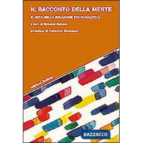 Racconto della mente. Il mito nella relazione psicoanalitica (Il)