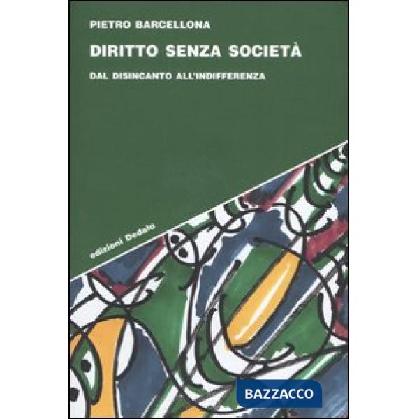 Diritto senza società. Dal disincanto all'indifferenza