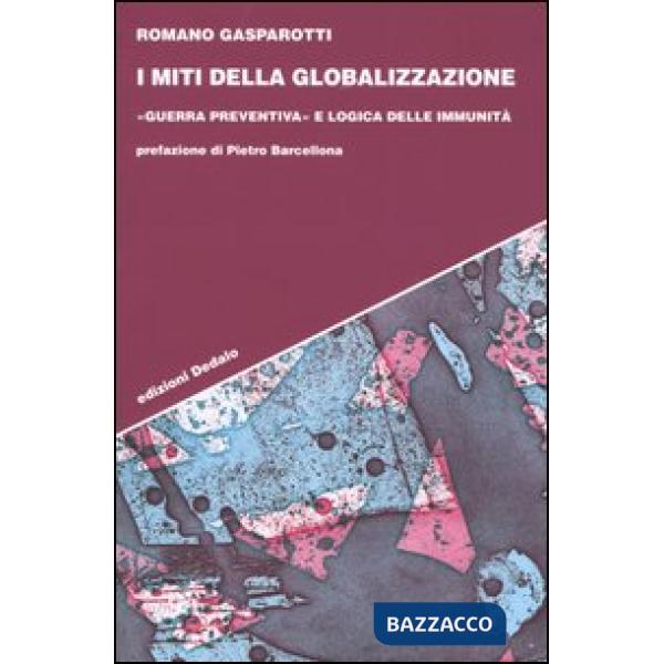 Miti della globalizzazione. «Guerra preventiva» e logica delle immunità (I)