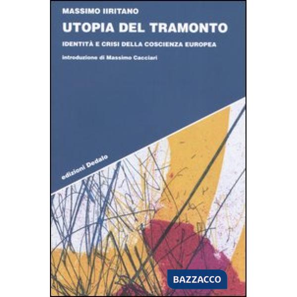 Utopia del tramonto. Identità e crisi della coscienza europea
