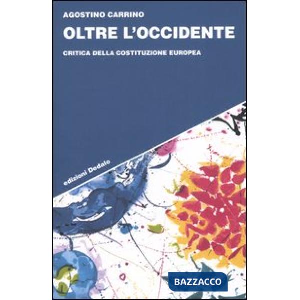 Oltre l'Occidente. Critica della Costituzione europea