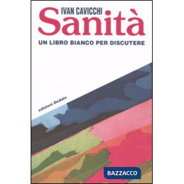 Sanità. Un libro bianco per discutere