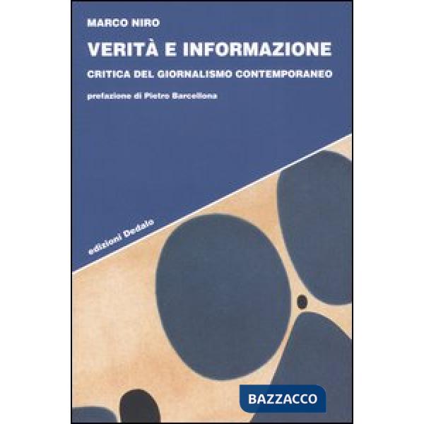 Verità e informazione. Critica del giornalismo contemporaneo