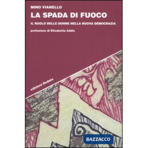 Spada di fuoco. Il ruolo delle donne nella nuova democrazia (La)
