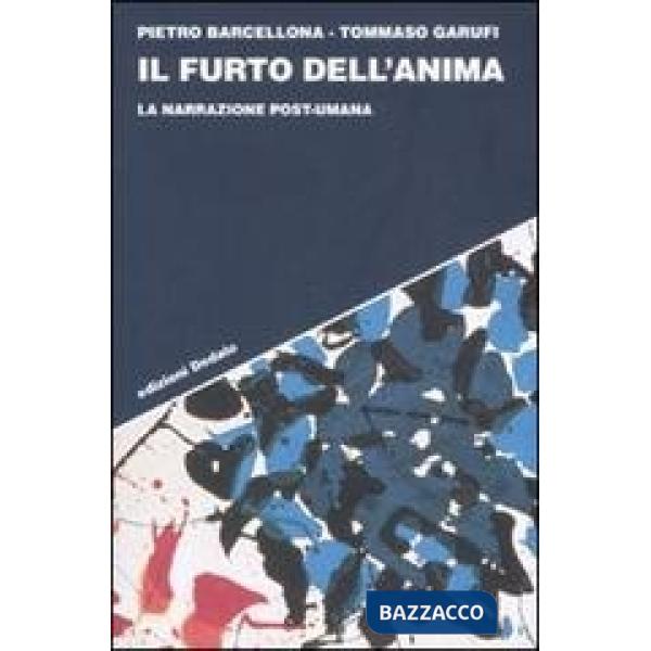 Furto dell'anima. La narrazione post-umana (Il)