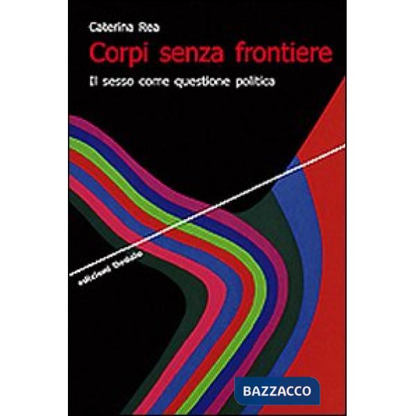 Corpi senza frontiere. Il sesso come questione politica