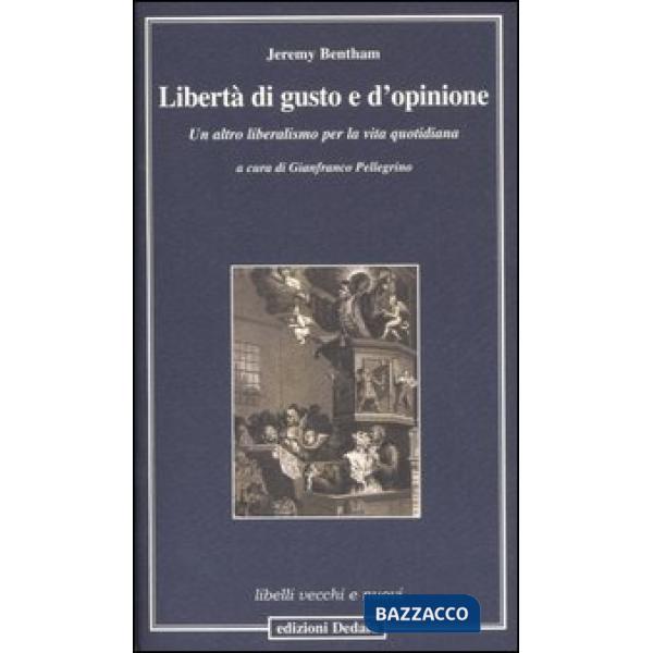 Libertà di gusto e d'opinione. Un altro liberalismo per la vita quotidiana