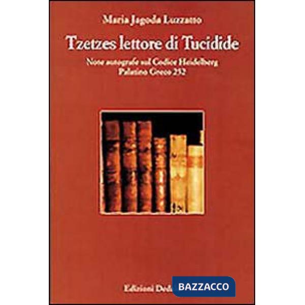 Tzetzes lettore di Tucidide. Note autografe sul Codice Heidelberg palatino greco 252