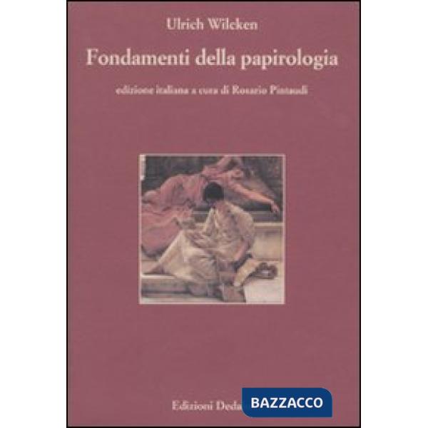 Fondamenti della papirologia. Ediz. numerata