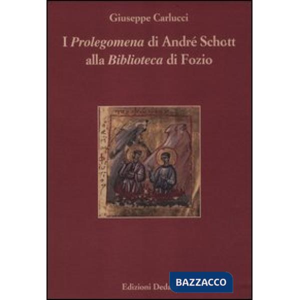 «Prolegomena» di André Schott alla «Biblioteca» di Fozio (I)