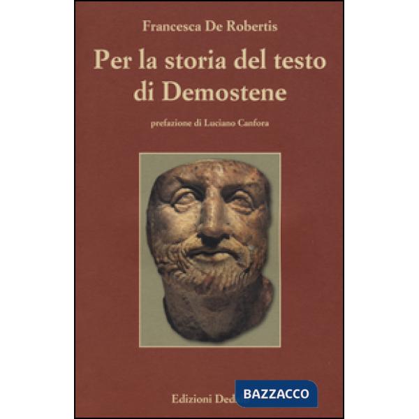 Per la storia del testo di Demostene. I papiri delle «Filippiche»