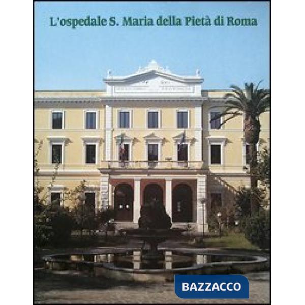 Ospedale di S. Maria della Pietà di Roma (L')