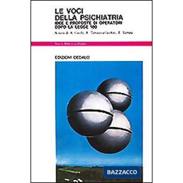 Voci della psichiatria. Idee e proposte di operatori dopo la legge 180 (Le)