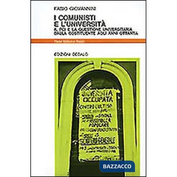 Comunisti e l'università. Il PCI e la questione universitaria dalla Costituente agli anni '80 (I)