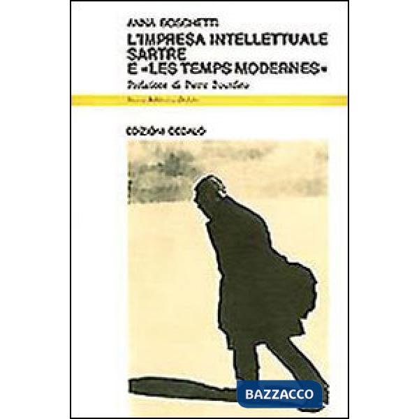 Impresa intellettuale. Sartre e «Les temps modernes» (L')