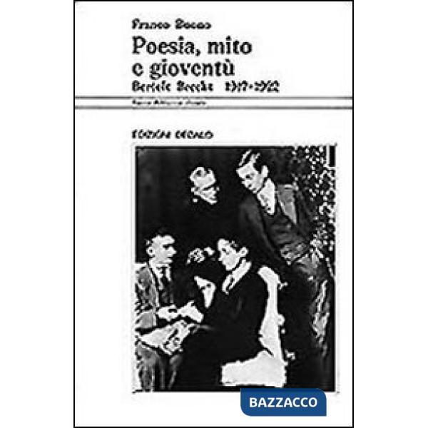 Poesia, mito e gioventù. Bertolt Brecht (1917-1922)