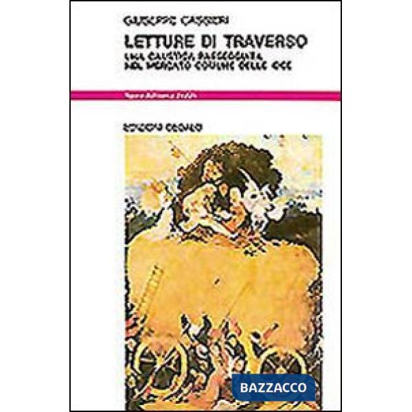 Letture di traverso. Una caustica passeggiata nel mercato comune delle idee