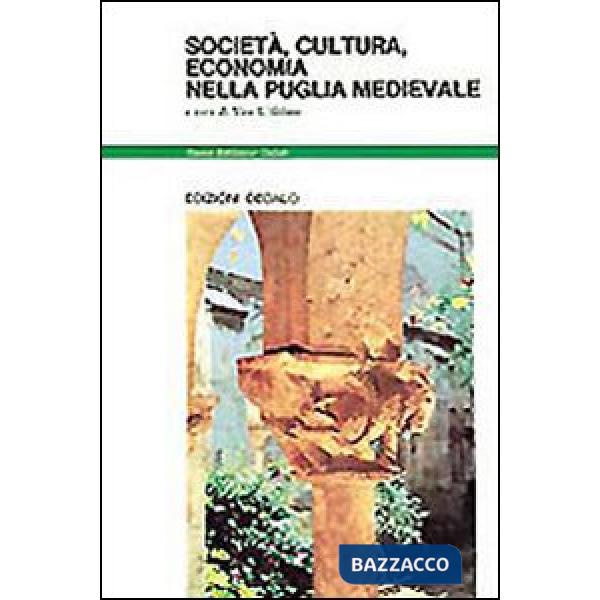 Società, cultura, economia nella Puglia medievale