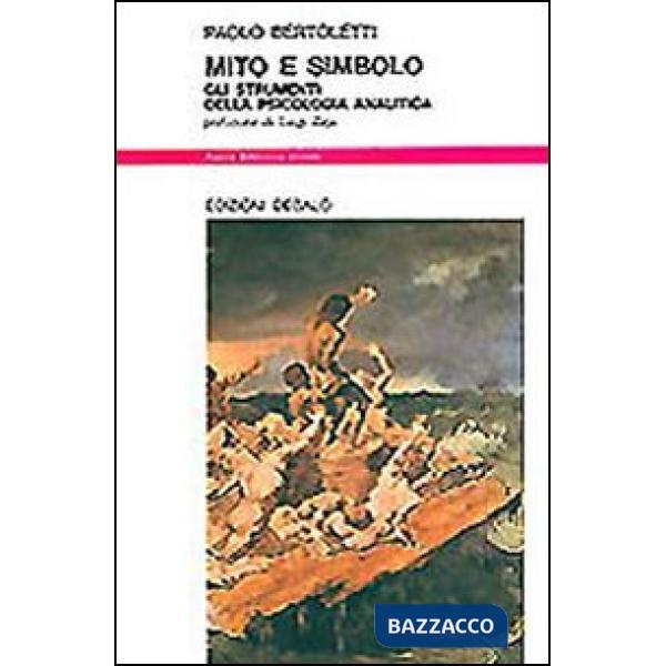 Mito e simbolo. Gli strumenti della psicologia analitica
