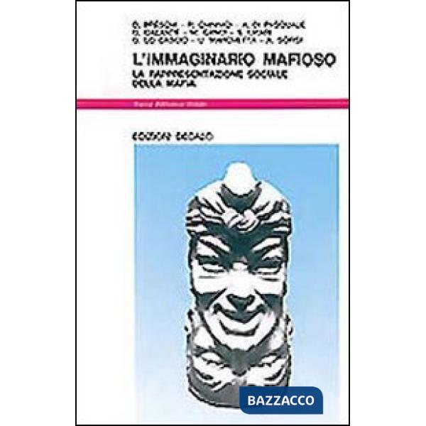 Immaginario mafioso. La rappresentazione sociale della mafia (L')
