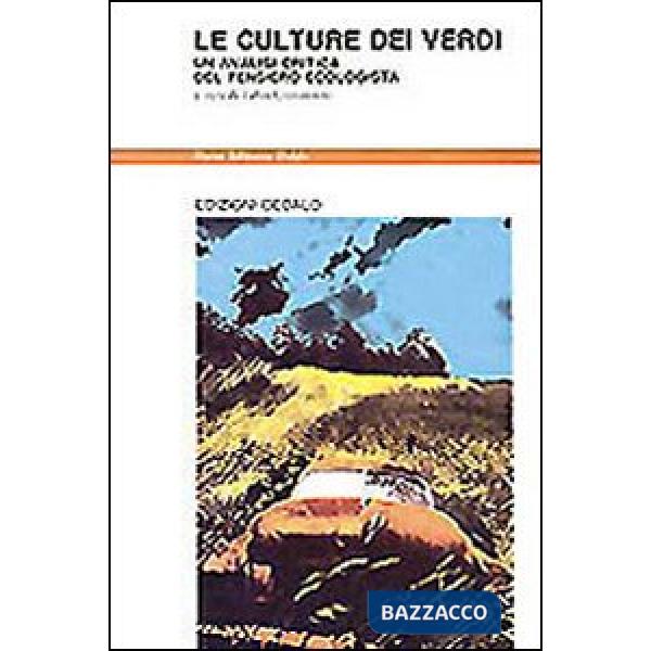 Culture dei verdi. Un'analisi critica del pensiero ecologista (Le)