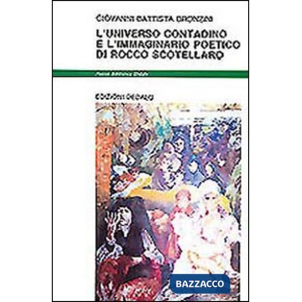 Universo contadino e l'immaginario poetico di Rocco Scotellaro (L')