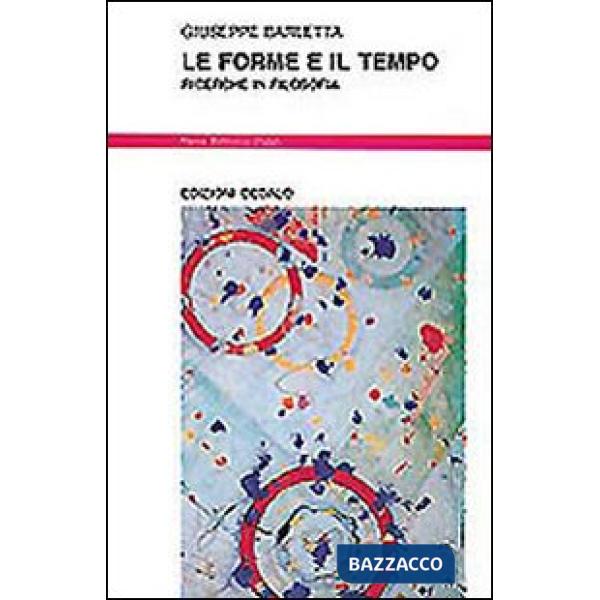 Forme e il tempo. Ricerche in filosofia (Le)