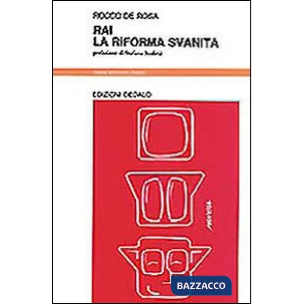 Rai. La riforma svanita