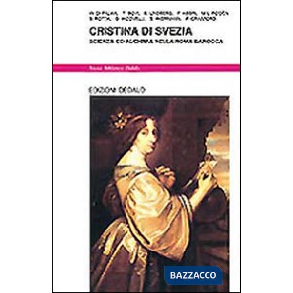 Cristina di Svezia. Scienza ed alchimia nella Roma barocca