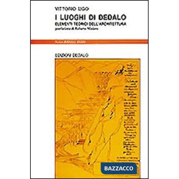 Luoghi di Dedalo. Elementi teorici dell'architettura (I)