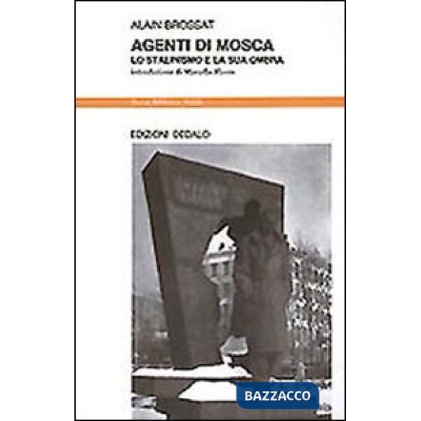 Agenti di Mosca. Lo stalinismo e la sua ombra