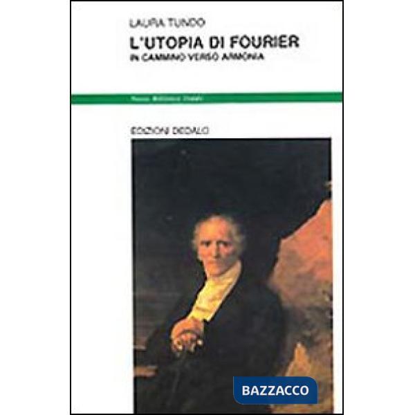 Utopia di Fourier. In cammino verso armonia (L')